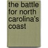 The Battle For North Carolina's Coast