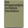 The Bhagavadgita Complete Translation door Jayaram V