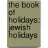 The Book Of Holidays: Jewish Holidays