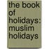 The Book Of Holidays: Muslim Holidays