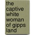 The Captive White Woman of Gipps Land