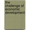 The Challenge Of Economic Development door Norman L. Hicks