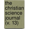 The Christian Science Journal (V. 13) by Mary Baker G. Eddy