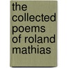 The Collected Poems of Roland Mathias by Roland Mathias