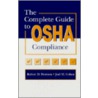 The Complete Guide To Osha Compliance door Robert D. Peterson