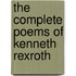 The Complete Poems Of Kenneth Rexroth