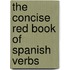 The Concise Red Book Of Spanish Verbs