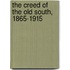The Creed Of The Old South, 1865-1915