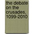 The Debate On The Crusades, 1099-2010