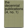 The Decennial Publications (4, No. 1) door James Laurence Laughlin