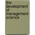 The Development of Management Science