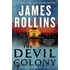 The Devil Colony: A Sigma Force Novel
