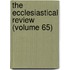 The Ecclesiastical Review (Volume 65)