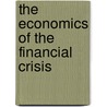 The Economics Of The Financial Crisis door Marco Annunziata