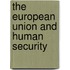 The European Union And Human Security