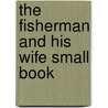 The Fisherman And His Wife Small Book door Kingscourt/McGraw-Hill