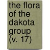 The Flora Of The Dakota Group (V. 17) door Leo Lesquereux