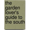 The Garden Lover's Guide To The South door Paul Bennett