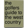 The Golfers Guide to the West Country door Kevin Lee