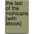 The Last of the Mohicans [With eBook]
