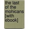 The Last of the Mohicans [With eBook] door James Fennimore Cooper