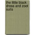 The Little Black Dress and Zoot Suits