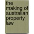 The Making of Australian Property Law