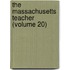 The Massachusetts Teacher (Volume 20)