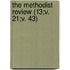 The Methodist Review (13;V. 21;V. 43)