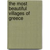 The Most Beautiful Villages of Greece door Mark Ottaway