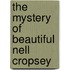 The Mystery Of Beautiful Nell Cropsey