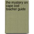 The Mystery on Cape Cod Teacher Guide