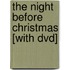 The Night Before Christmas [with Dvd]
