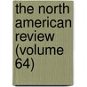The North American Review (Volume 64) door Jared Sparks