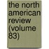 The North American Review (Volume 83)