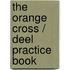The Orange Cross / Deel Practice Book
