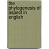The Phylogenesis Of Aspect In English door Andreas Keilbach