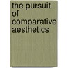 The Pursuit Of Comparative Aesthetics door Mazhar Hussain
