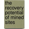 The Recovery Potential Of Mined Sites door Janice Bollers
