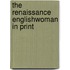 The Renaissance Englishwoman In Print
