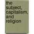 The Subject, Capitalism, And Religion