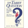 The Tariff Question In The Gilded Age door Joanne R. Reitano