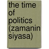 The Time Of Politics (Zamanin Siyasa) door Jonathan T. Reynolds