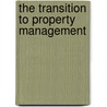 The Transition To Property Management door Mark Deakin
