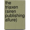 The Triaxen (Siren Publishing Allure) door Ciara Lake