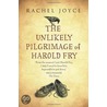 The Unlikely Pilgrimage Of Harold Fry by Rachel Joyce