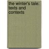 The Winter's Tale: Texts And Contexts by Shakespeare William Shakespeare