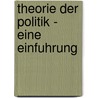 Theorie Der Politik - Eine Einfuhrung door Patrick Kiesch