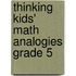 Thinking Kids' Math Analogies Grade 5