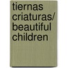 Tiernas criaturas/ Beautiful Children by Charles Bock